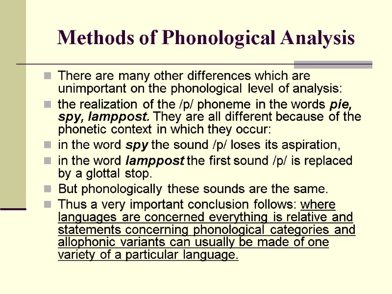 Methods of Phonological Analysis There are many other differences which are unimportant on the
